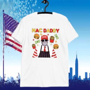 Trump Mac Daddy Shirt