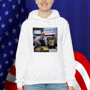 Trump Making Fries Great Again Trump 2024 Shirt