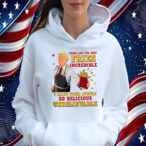 Trump Making Fries Shirt