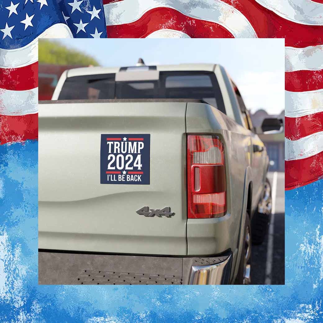 Trump President 2024 I'll Be Back Car Magnet