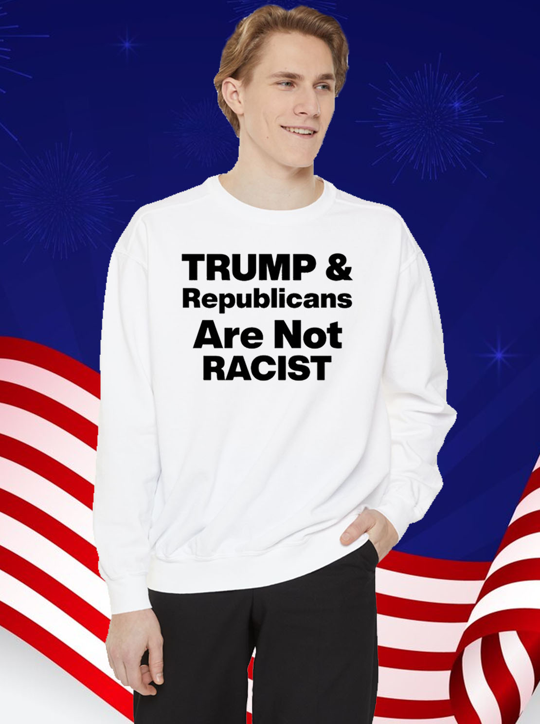 Trump & Republicans Are Not Racist Shirt