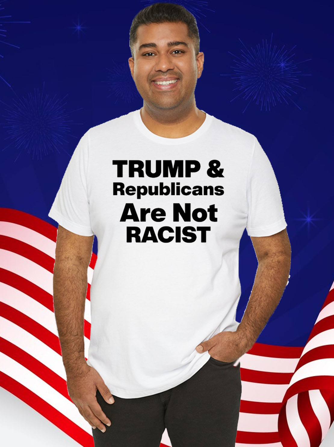 Trump & Republicans Are Not Racist Shirt