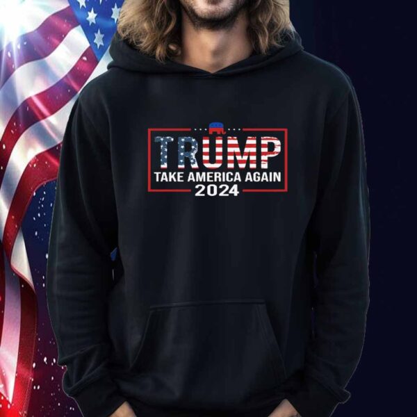 Trump Take America Again 2024 Shirt