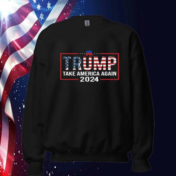 Trump Take America Again 2024 Shirt
