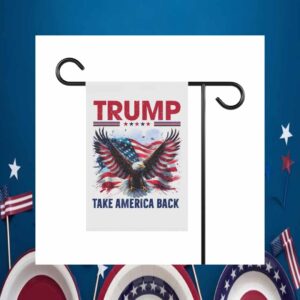 Trump Take America Back, Trump Garden Flag