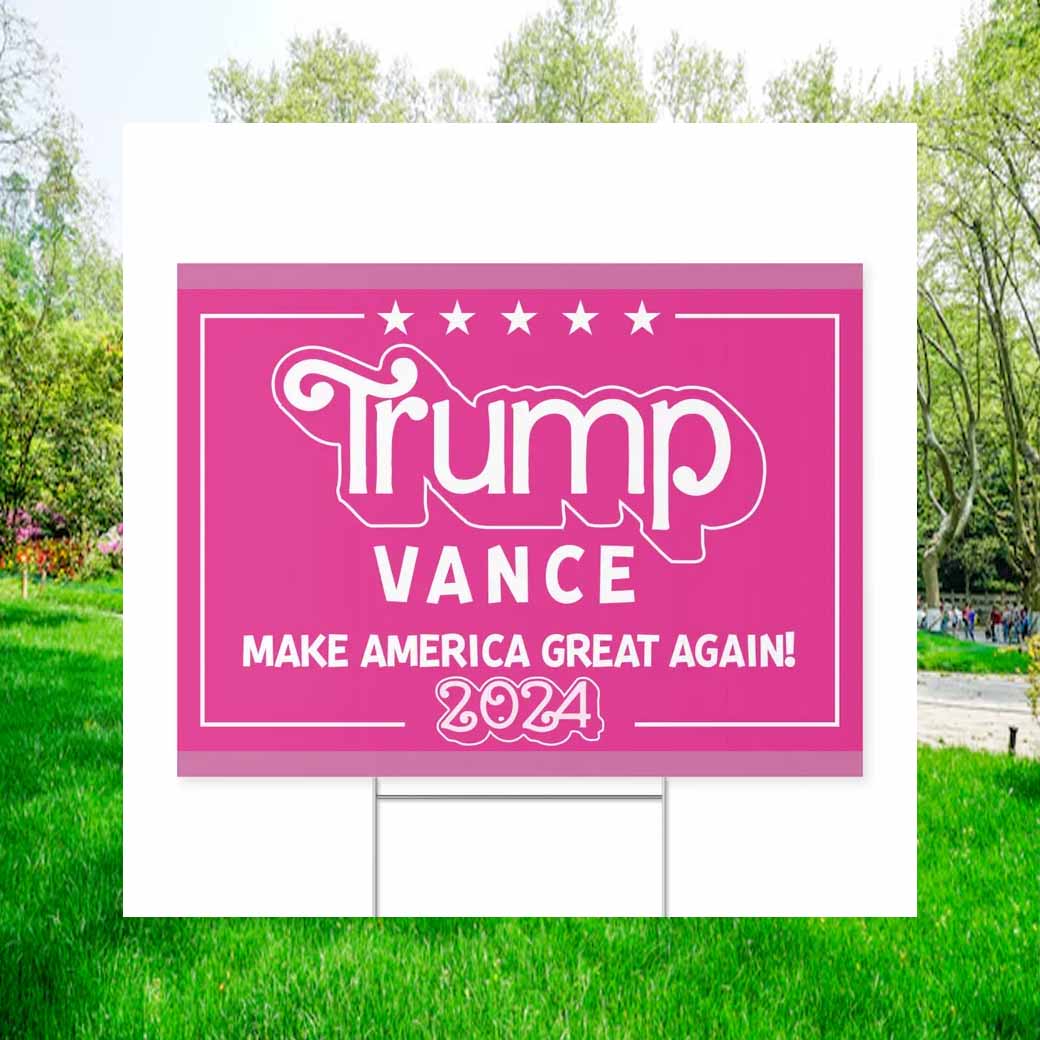 Trump Vance 2024 Make America Great Again Pink Yard Sign