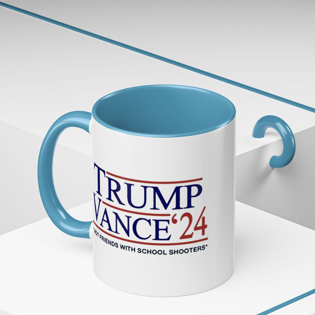 Trump Vance '24 Not Friends With School Shooters Mug
