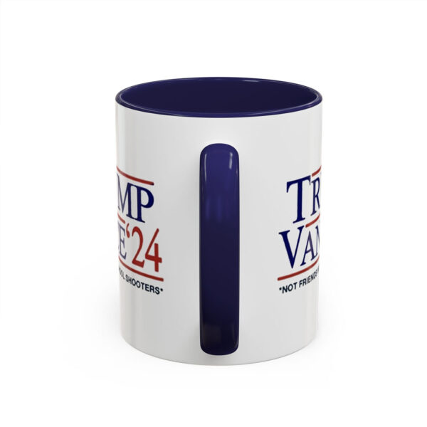 Trump Vance '24 Not Friends With School Shooters Mug
