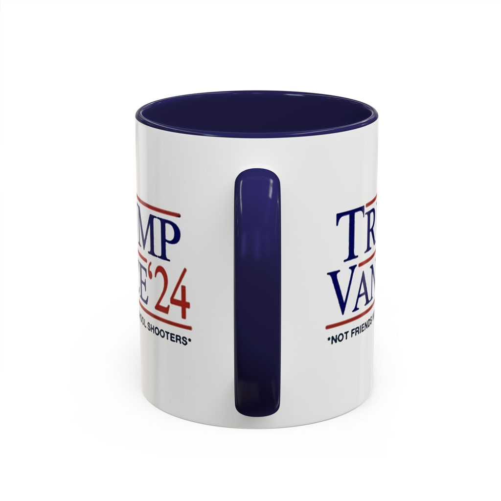 Trump Vance '24 Not Friends With School Shooters Mug