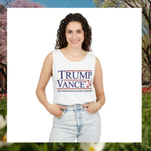 Trump Vance '24 Not Friends With School Shooters-Tank Top