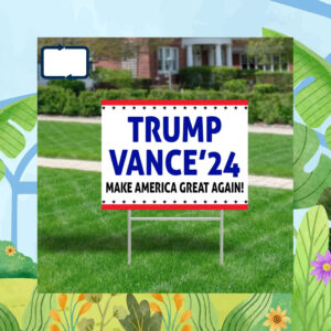 Trump Vance 24 Yard Sign, Make America Great Again