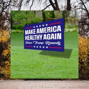 Trump Vance Make America Healthy Again Yard Sign