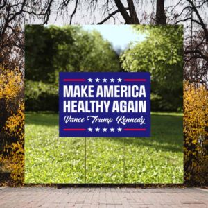 Trump Vance Make America Healthy Again Yard Sign