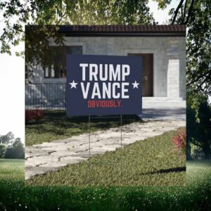 Trump Vance President Obviously For The People Yard Sgin
