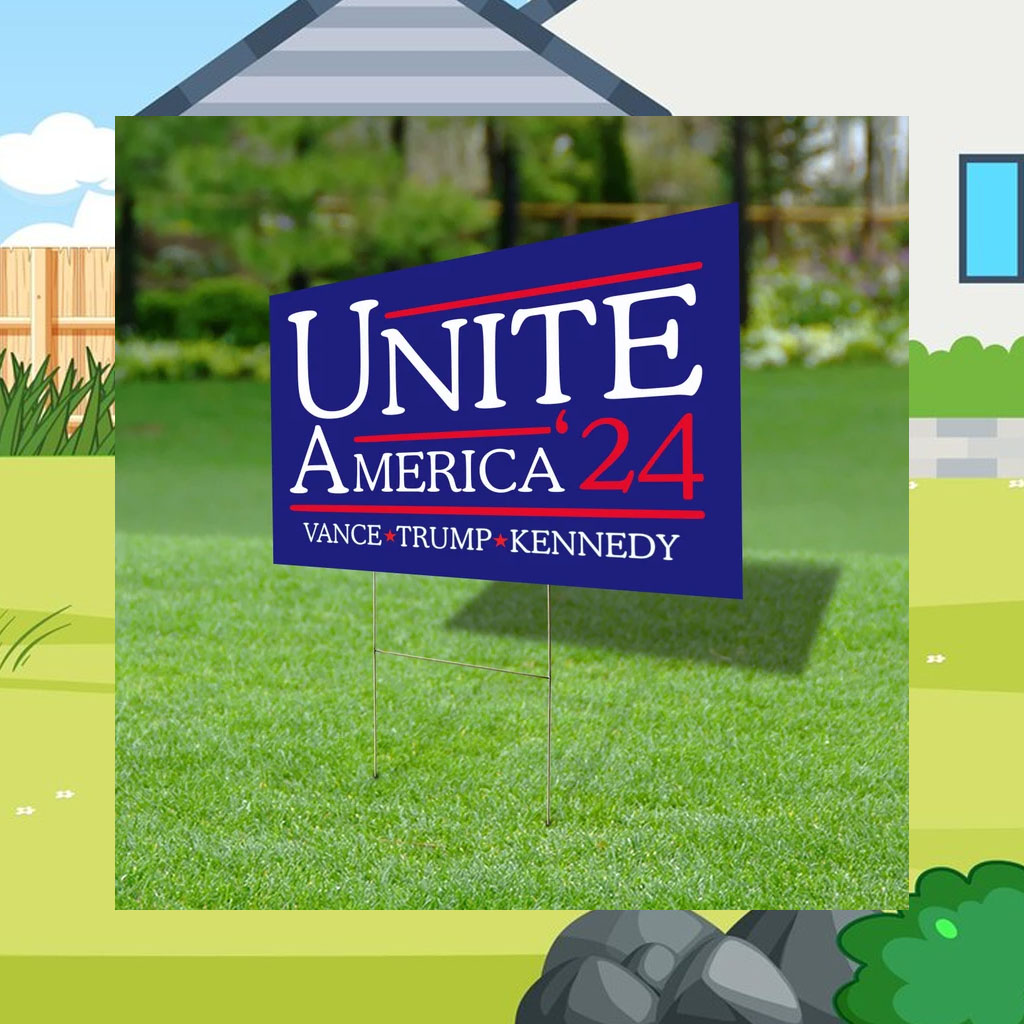Unite America 2024 Yard Sign, Vance Trump Kennedy Signs