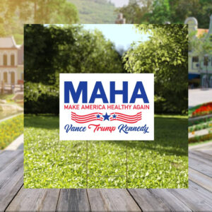 Vance Trump Kennedy Sign, Make America Healthy Again 2024 Yard Sign