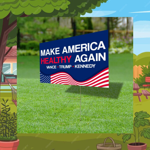 Vance Trump Kennedy Sign, Make America Healthy Again Yard Sign