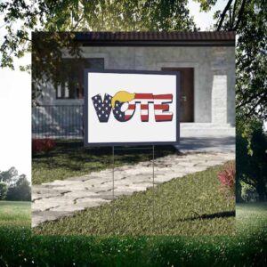 Vote Trump President 2024 Yard Sign