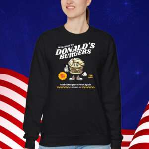 Welcome to Donalds Burgers Shirt