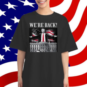 Adam Calhoun Donald Trump We're Back T-Shirt