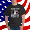 Adam Calhoun Donald Trump We're Back T-Shirt