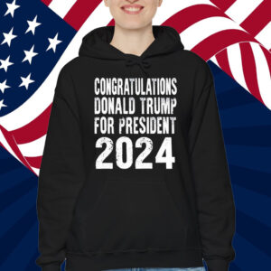 Congratulations Donald Trump For President 2024 T-Shirt
