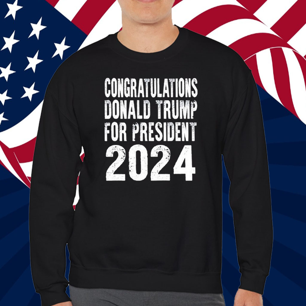 Congratulations Donald Trump For President 2024 T-Shirt