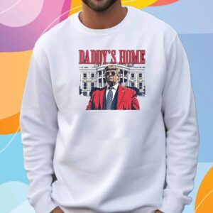 Daddy's Home Donald Trump T-Shirt