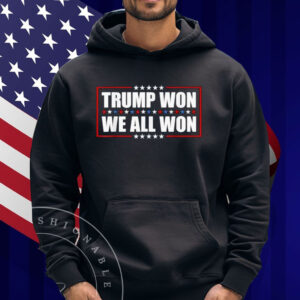 Daddy's Home Trump Won We All Won T-Shirt