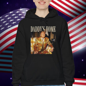 Dixiechick Trump Daddys Home T-Shirt