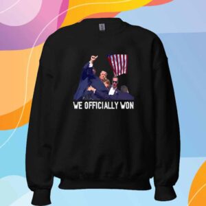 Donald Trump We Officially Won T-Shirt