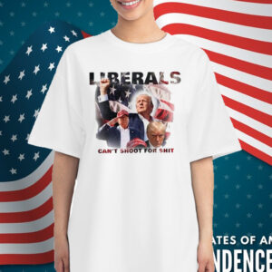 Duke Gomez Trump Liberals Can't Shoot For Shit T-Shirt