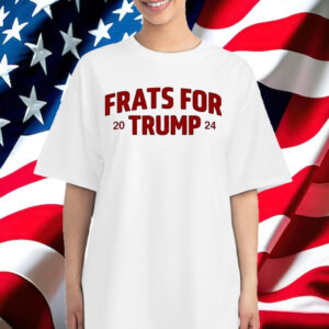 Frats For Trump 2024 T-Shirt