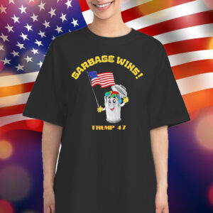 Garbage wins Trump 47 President T-Shirt