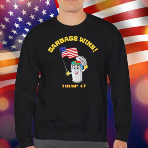 Garbage wins Trump 47 President T-Shirt