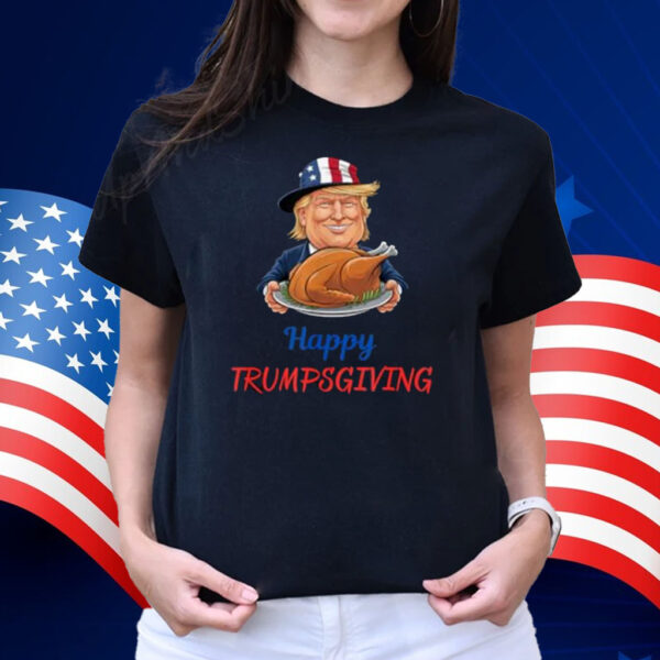 Happy Thanksgiving Trumpsgiving Humor present Idea T-Shirt