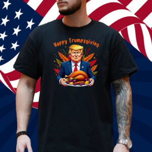 Happy Trumpsgiving Donald Trump Turkey Dinner Fun T-Shirt