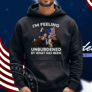 I'm Feeling Unburdened By What Has Been Trump Won 2024 T-Shirt