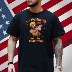 I'm Thankful Trump Won 2024 Flag American Back Thanksgiving T-Shirt