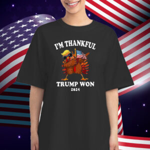 Im Thankful Trump Won 2024 Thanksgiving Turkey T-Shirt