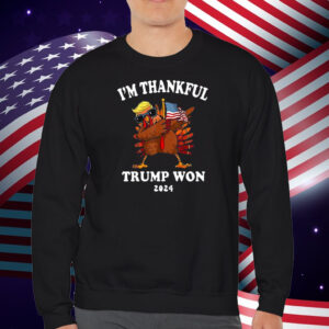 Im Thankful Trump Won 2024 Thanksgiving Turkey T-Shirt