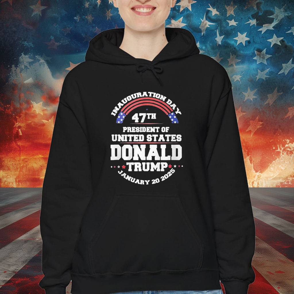 Inauguration Day 47th President Of United States Donald Trump January 20 2025 T-Shirt