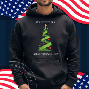 Its Going To Be A Great Christmas Again Trump Christmas 2024 T-Shirt