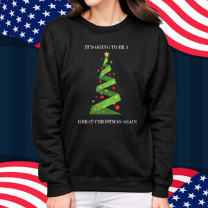Its Going To Be A Great Christmas Again Trump Christmas 2024 T-Shirt