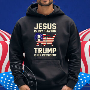Jesus Is My Savior Trump Is My President Trump 2024 USA Flag T-Shirt