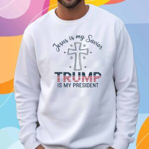 Jesus is My Savior Trump is My President 2024 T-Shirt