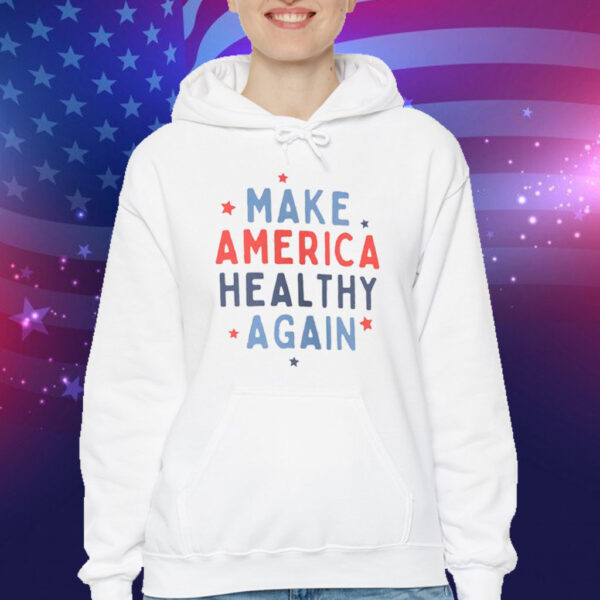 Make America Healthy Again 2024 Sweatshirt