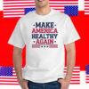 Make America Healthy Again MAHA T-Shirts