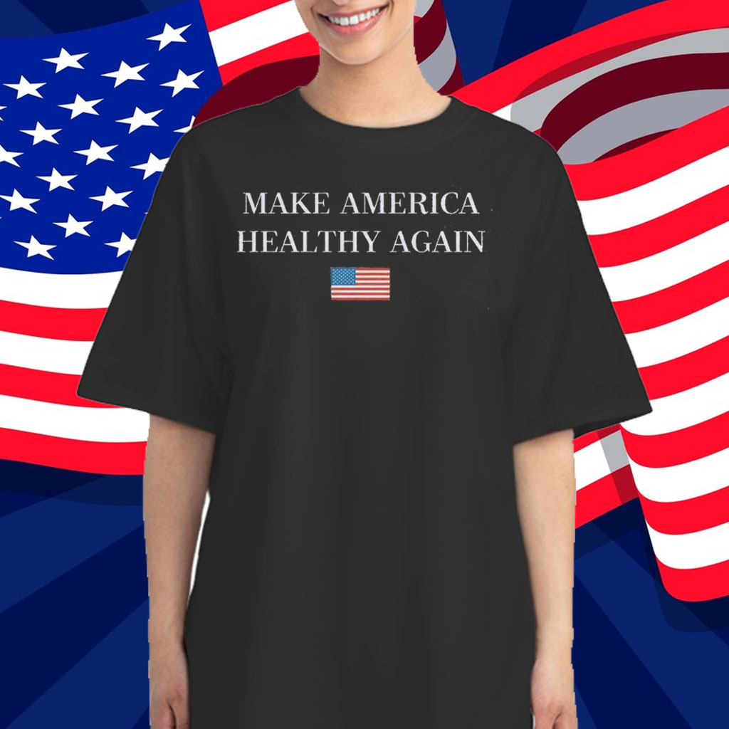Make America Healthy Again T-Shirt