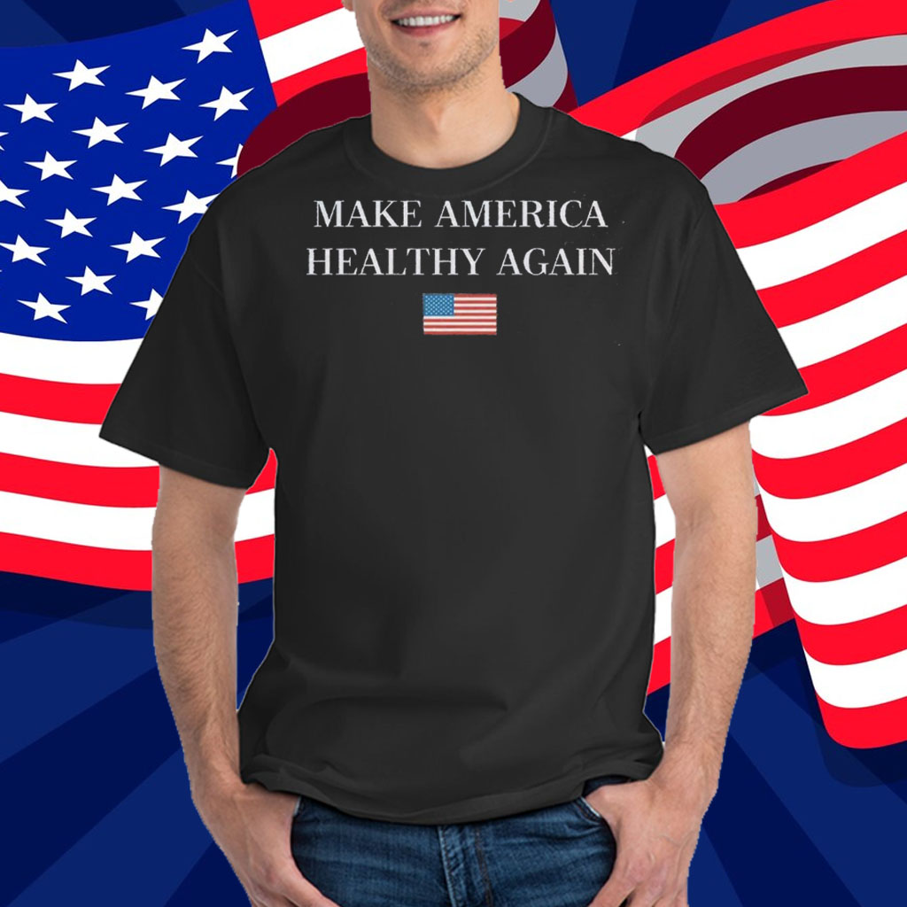 Make America Healthy Again T-Shirt